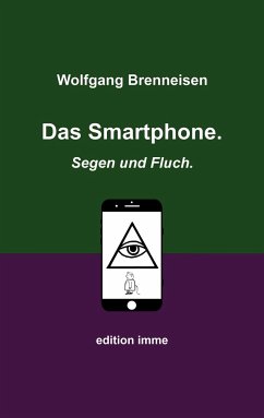 Das Smartphone. Segen und Fluch.