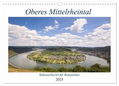 Oberes Mittelrheintal Sehnsuchtsziel für Romantiker (Wandkalender 2025 DIN A3 quer), CALVENDO Monatskalender