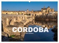 Andalusien - Cordoba (Wandkalender 2025 DIN A2 quer), CALVENDO Monatskalender - Calvendo;Schickert, Peter