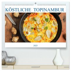 Köstliche Topinambur (hochwertiger Premium Wandkalender 2025 DIN A2 quer), Kunstdruck in Hochglanz - Calvendo;EFLStudioArt