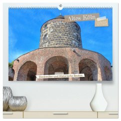 Altes Köln - Denkmäler und Historische Bauten (hochwertiger Premium Wandkalender 2025 DIN A2 quer), Kunstdruck in Hochglanz - Calvendo;Stock, pixs:sell@Adobe