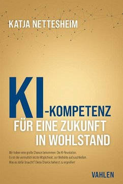 KI-Kompetenz: Für eine Zukunft in Wohlstand - Nettesheim, Katja