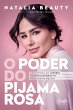 O poder do pijama rosa (eBook, ePUB) - Bild 1