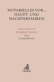 Notarielles Vor-, Haupt- und Nachverfahren