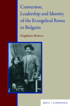 Conversion, Leadership and Identity of the Evangelical Roma in Bulgaria - Slavkova, Magdalena