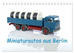 Miniaturautos aus Berlin (Tischkalender 2025 DIN A5 quer), CALVENDO Monatskalender - Calvendo;Huschka, Klaus-Peter