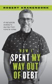 How I Spent My Way Out of Debt (eBook, ePUB)