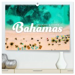 Bahamas - Paradiesische Strände. (hochwertiger Premium Wandkalender 2025 DIN A2 quer), Kunstdruck in Hochglanz - Calvendo;SF