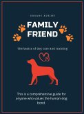 Family Friend: Fundamentals of Care and Training for Dogs (eBook, ePUB)