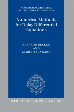 Numerical Methods for Delay Differential Equations (eBook, PDF) - Bellen, Alfredo; Zennaro, Marino