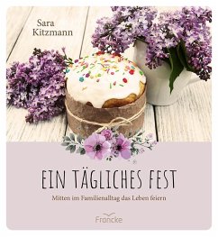 Ein tägliches Fest - Kitzmann, Sara