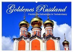 Goldenes Russland - Prachtvolle Kathedralen in Tscheboksary (Wandkalender 2025 DIN A2 quer), CALVENDO Monatskalender