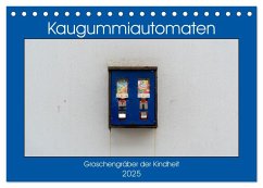 Kaugummiautomaten (Tischkalender 2025 DIN A5 quer), CALVENDO Monatskalender - Calvendo;Müller, Christoph