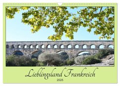 Lieblingsland Frankreich (Wandkalender 2025 DIN A3 quer), CALVENDO Monatskalender - Calvendo;Flori0