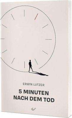 Fünf Minuten nach dem Tod - Lutzer, Erwin