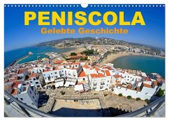 Peniscola - Gelebte Geschichte (Wandkalender 2025 DIN A3 quer), CALVENDO Monatskalender - Calvendo;insideportugal