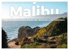 Malibu - Die wunderschöne Stadt der Strände und Filmstars. (Wandkalender 2025 DIN A4 quer), CALVENDO Monatskalender