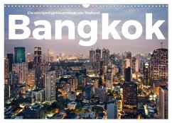 Bangkok - Die einzigartige Hauptstadt von Thailand. (Wandkalender 2025 DIN A3 quer), CALVENDO Monatskalender