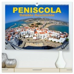 Peniscola - Gelebte Geschichte (hochwertiger Premium Wandkalender 2025 DIN A2 quer), Kunstdruck in Hochglanz - Calvendo;insideportugal