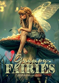 Grumpy Fairies Coloring Book for Adults - Publishing, Monsoon;Grafik, Musterstück