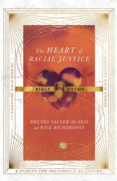 The Heart of Racial Justice Bible Study (eBook, ePUB) - McNeil, Brenda Salter; Richardson, Rick
