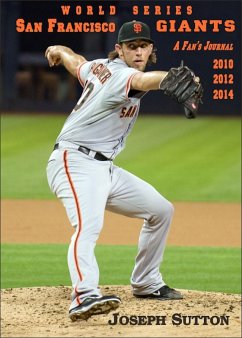 Cover San Francisco Giants: A Fan's Journal 2010, 2012, 2014 (eBook, ePUB)