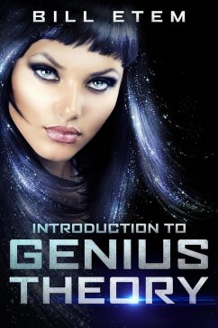 Introduction to Genius Theory (eBook, ePUB) - Etem, Bill