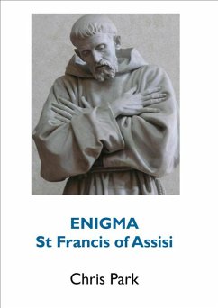 ENIGMA: St Francis of Assisi (eBook, ePUB) - Park, Chris
