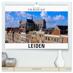 Ein Blick auf Leiden (hochwertiger Premium Wandkalender 2025 DIN A2 quer), Kunstdruck in Hochglanz