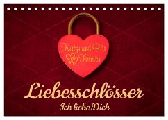 Liebesschlösser, Ich liebe Dich (Tischkalender 2025 DIN A5 quer), CALVENDO Monatskalender - Calvendo;Scherf, Dietmar