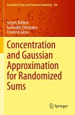 Concentration and Gaussian Approximation for Randomized Sums