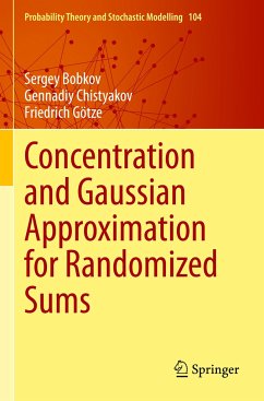 Concentration and Gaussian Approximation for Randomized Sums - Bobkov, Sergey;Chistyakov, Gennadiy;Götze, Friedrich