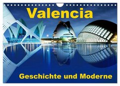 Valencia - Geschichte und Moderne (Wandkalender 2025 DIN A4 quer), CALVENDO Monatskalender - Calvendo;insideportugal