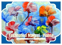 Faszination Malerei - Planer (Wandkalender 2025 DIN A2 quer), CALVENDO Monatskalender - Calvendo;Kröll, Ulrike