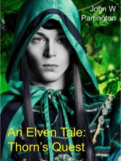 An Elven Tale: Thorn's Quest (eBook, ePUB) - Partington, John W