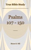 True Bible Study - Psalms 107-150 (eBook, ePUB)