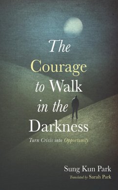 The Courage to Walk in the Darkness (eBook, ePUB)