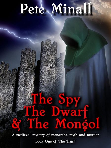 The Spy, The Dwarf & The Mongol (eBook, ePUB) The Spy, The Dwarf & The Mongol (eBook, ePUB)