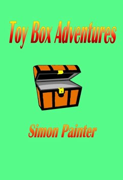 Toybox Adventures (eBook, ePUB) - Painter, Simon