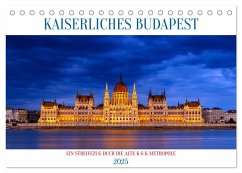 KAISERLICHES BUDAPEST (Tischkalender 2025 DIN A5 quer), CALVENDO Monatskalender - Calvendo;Brack, Roland