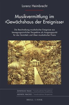 Musikvermittlung im ¿Gewächshaus der Ereignisse¿ - Heimbrecht, Lorenz