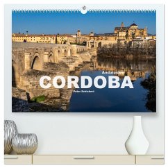 Andalusien - Cordoba (hochwertiger Premium Wandkalender 2025 DIN A2 quer), Kunstdruck in Hochglanz - Calvendo;Schickert, Peter