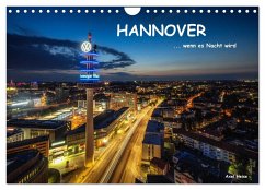 HANNOVER ... wenn es Nacht wird (Wandkalender 2025 DIN A4 quer), CALVENDO Monatskalender