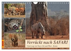 Verrückt nach SAFARI Unterwegs im Tsavo Ost und West Kenia (Wandkalender 2025 DIN A4 quer), CALVENDO Monatskalender - Calvendo;Michel, Susan