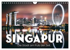Singapur - Die Stadt am Puls der Zeit. (Wandkalender 2025 DIN A4 quer), CALVENDO Monatskalender - Calvendo;SF