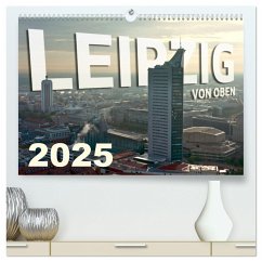 Leipzig von Oben 2025 (hochwertiger Premium Wandkalender 2025 DIN A2 quer), Kunstdruck in Hochglanz - Calvendo;Bokov, Alex