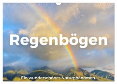 Regenbögen - Ein wunderschönes Naturphänomen. (Wandkalender 2025 DIN A3 quer), CALVENDO Monatskalender - Calvendo;Scott, M.