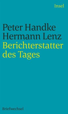 Berichterstatter des Tages - Handke, Peter;Lenz, Hermann