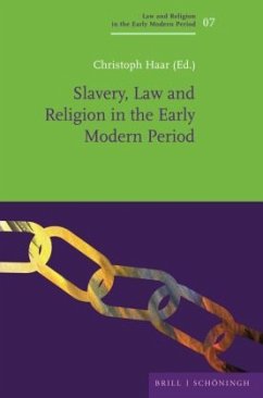 Slavery, Law and Religion in the Early Modern Period