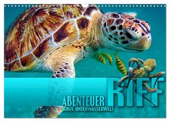 Abenteuer Riff - bunte Unterwasserwelt (Wandkalender 2025 DIN A3 quer), CALVENDO Monatskalender